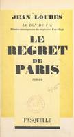 Le don de vie, histoire contemporaine des originaires d'un village (1), Le regret de Paris