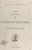 Douze siècles à Châtenay-Malabry, la Vallée-aux-loups