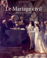 Le mariage civil, De 1792 à nos jours