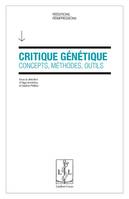 Critique génétique, Concepts, méthodes, outils