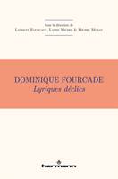 Dominique Fourcade, Lyriques déclics