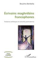 Ecrivains maghrébins francophones, Tendances esthétiques et culturelles postmodernes