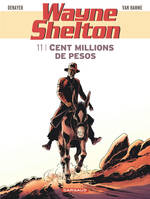 Wayne Shelton., 11, Wayne Shelton T11 / Cent millions de pesos