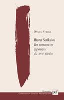 Ihara Saikaku. Un romancier japonais du XVIIe siècle, essai d'étude poétique