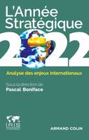 L'Année stratégique 2022, Analyse des enjeux internationaux