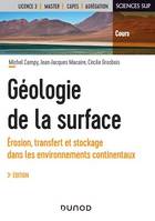 Géologie de la surface - 3e éd., Érosion, transfert et stockage dans les environnements continentau