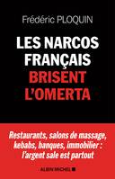 Les Narcos français brisent l'omerta, Restaurants, salons de massage, kebabs, banque, immobilier : l'argent sale est partout