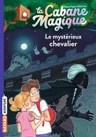 2, La cabane magique / Le mystérieux chevalier, Le mystérieux chevalier