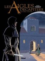 Les Aigles décapitées - Tome 26, Mon frère, ce bâtard