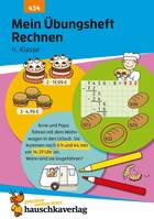 434, Mein Übungsheft Rechnen 4. Klasse, Mathematik: Aufgaben mit Lösungen im Zahlenraum bis zur Million - wiederholen, trainieren, lernen