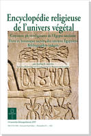 4, Encyclopédie religieuse de l'univers végétal. Tome 4 - Croyances phytoreligieuses de l'Égypte ancien, bibliographie indexée