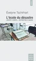 L'école du désastre, Lâcheté à droite... destruction à gauche