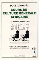 Cours de culture générale africaine, avec exercices corrigés