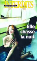 Elle chasse la nuit