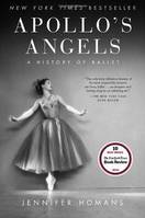 Apollo's Angels A History of Ballet /anglais