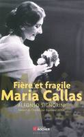 Fière et fragile Maria Callas, biographie