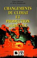 Changements du climat et production agricole - effets directs et indirects du changement des processus hydrologiques, pédologiques et physiologiqu