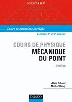 Cours de physique, Mécanique du point - 2ème édition - Cours et exercices corrigés, Cours et exercices corrigés