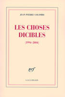 Les choses dicibles, (1994-2004)