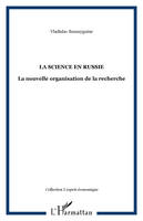 La science en Russie, La nouvelle organisation de la recherche