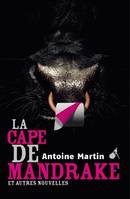 La Cape de Mandrake, et autres nouvelles