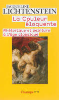 La couleur éloquente, Rhétorique et peinture à l'âge classique