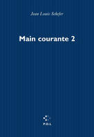 Main courante., 2, Novembre 1998-1er avril 1999, Main courante (Tome 2-Novembre 1998 - 1ᵉʳ avril 1999), Novembre 1998 - 1ᵉʳ avril 1999