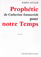 LES PROPHETIES D'ANNE CATHERINE EMMERICH