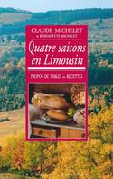 Quatre saisons en Limousin, Propos de tables et recettes