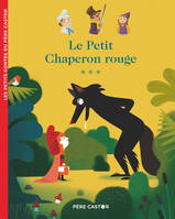 Les petits contes du Père Castor, LE PETIT CHAPERON ROUGE