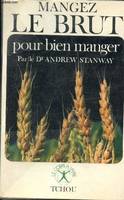 Mangez le brut pour bien manger Stanway, Andrew