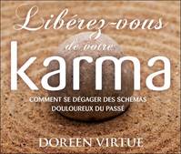 Libérez-vous de votre karma - Livre audio