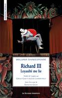 Richard III : loyaulté me lie