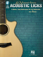 101 Must-Know Acoustic Licks, A Quick, Easy Reference for All Guitarists
