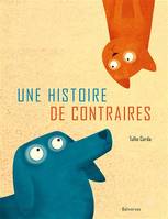 UNE HISTOIRE DE CONTRAIRES