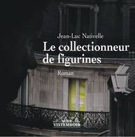 Le collectionneur de figurines, Roman