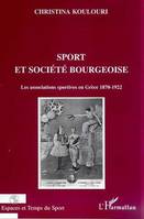SPORT ET SOCIETE BOURGEOISE, Les associations sportives en Grèce 1870-1922