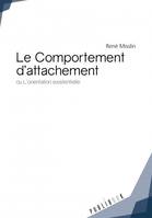 LE COMPORTEMENT D'ATTACHEMENT