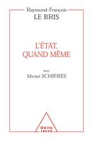 L'État, quand même