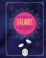 Balance, la puissance des signes astrologiques, La puissance des signes astrologiques