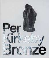 Per Kirkeby Bronze /anglais