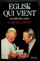 L'Eglise qui vient au-dela des crises, au-delà des crises