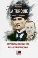 La Turquie (de 1923 à nos jours), Comprendre le double jeu turc sur la scène internationale