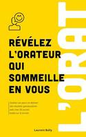 Révélez l'orateur qui sommeille en vous, Oubliez vos peurs et obtenez des résultats spectaculaires avec mes 50 secrets testés sur le terrain.