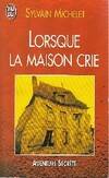 Lorsque la maison crie - tensions familiales et phenomenes paranormaux, tensions familiales et phénomènes paranormaux