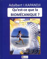 Qu'est-ce que la biomécanique ?