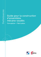 Guide pour la construction d'ensembles mécano-soudés, Conception, fabrication