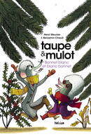 Taupe & Mulot, Bonnet blanc et blanc bonnet