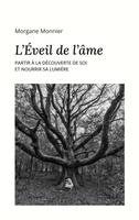 L'éveil de l'Âme, Partir à la découverte de soi et nourrir sa lumière