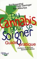 Du cannabis pour se soigner. Guide pratique